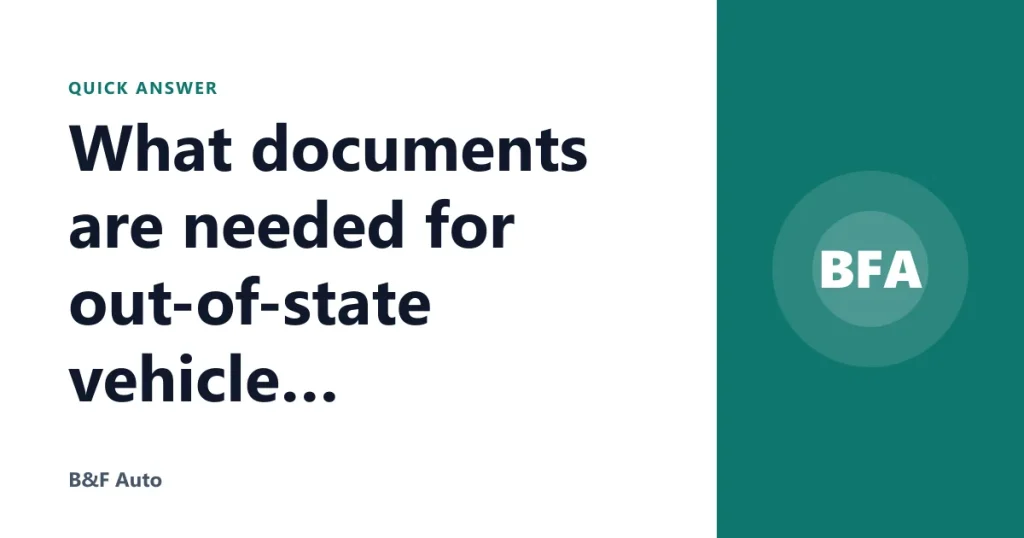 What documents are needed for out-of-state vehicle registration?